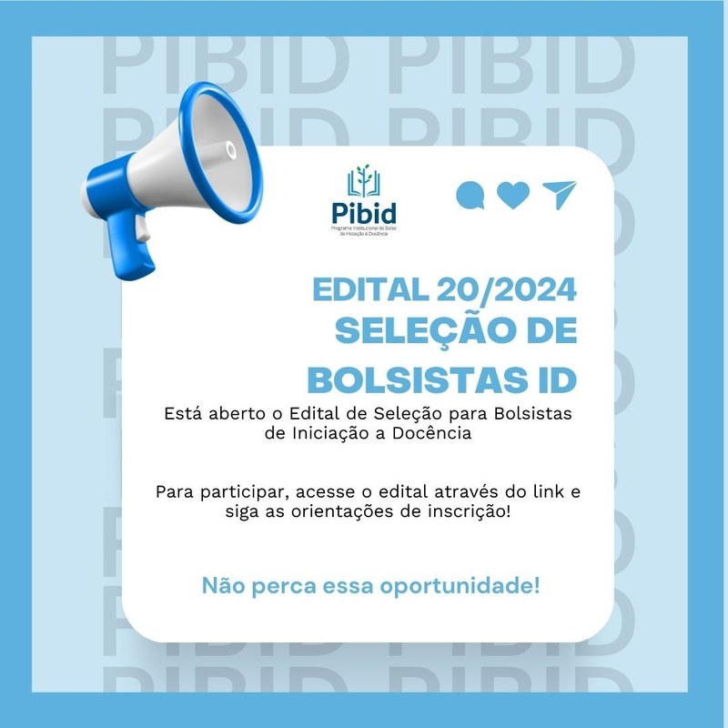 Aberto o Edital nº 20/2024 para seleção de Bolsistas de Iniciação à Docência