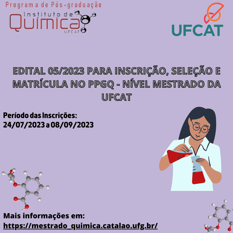 Publicado Edital nº 05/2023 para inscrição, seleção e matrícula no Mestrado em Química da UFCAT